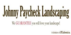 JPL Earthworks Inc. DBA Johnny Paycheck Landscaping 